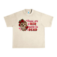 Sandshell roses are red inside i'm dead Skull Urban Heavy Tee - RanaPortraitStore