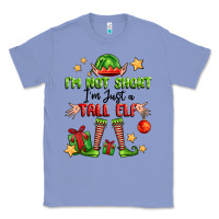 Colony Blue im not  im just a tall elf Classic Tee - FaDigitalArtStudio