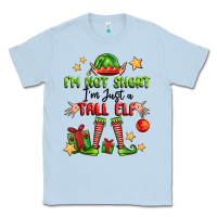 Dusty Blue im not  im just a tall elf Classic Tee - FaDigitalArtStudio