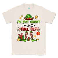 Natural im not  im just a tall elf Classic Tee - FaDigitalArtStudio