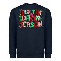 Navy 'tis the damn season Heavyweight Sweatshirt - MaliasSmallBusiness