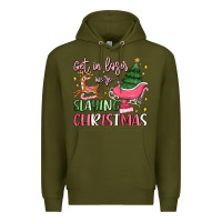 Army Green get in loser we're slaying christmas Premium Hoodie - MaliasSmallBusiness
