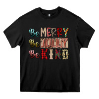 Black be merry be jolly be kind Heavy Core Tee - SublimationCraftShop