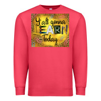 Western Y'all Gonna Learn Today Premium Sweatshirt | Teevron