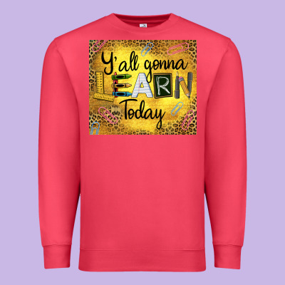 Western Y'all Gonna Learn Today Premium Sweatshirt Designed By Lillyallendesigns