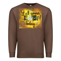 Chestnut Western Y'all Gonna Learn Today Premium Sweatshirt - LillyAllenDesigns
