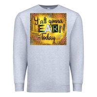 Heather Grey Western Y'all Gonna Learn Today Premium Sweatshirt - LillyAllenDesigns