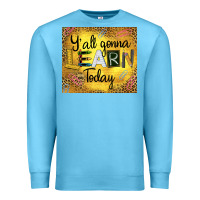 Ocean Blue Western Y'all Gonna Learn Today Premium Sweatshirt - LillyAllenDesigns