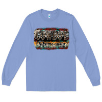 Colony Blue cowboy take me away Long Sleeve Tee - SublimationCraftShop