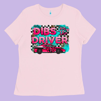 Dibs On The Driver Background Ladies Tee Designed By Adodesignshop