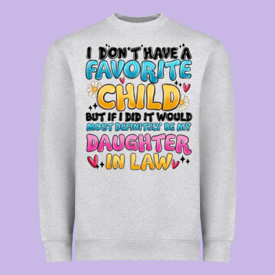 Heavyweight Sweatshirt i don't have a favorite child