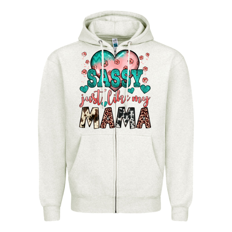 Sassy Just Like My Mama Zipper Hoodie by JahusDesignShop | Teevron