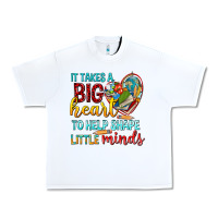 Big Heart To Help Shape Little Minds Tbw Urban Heavy Tee | Teevron
