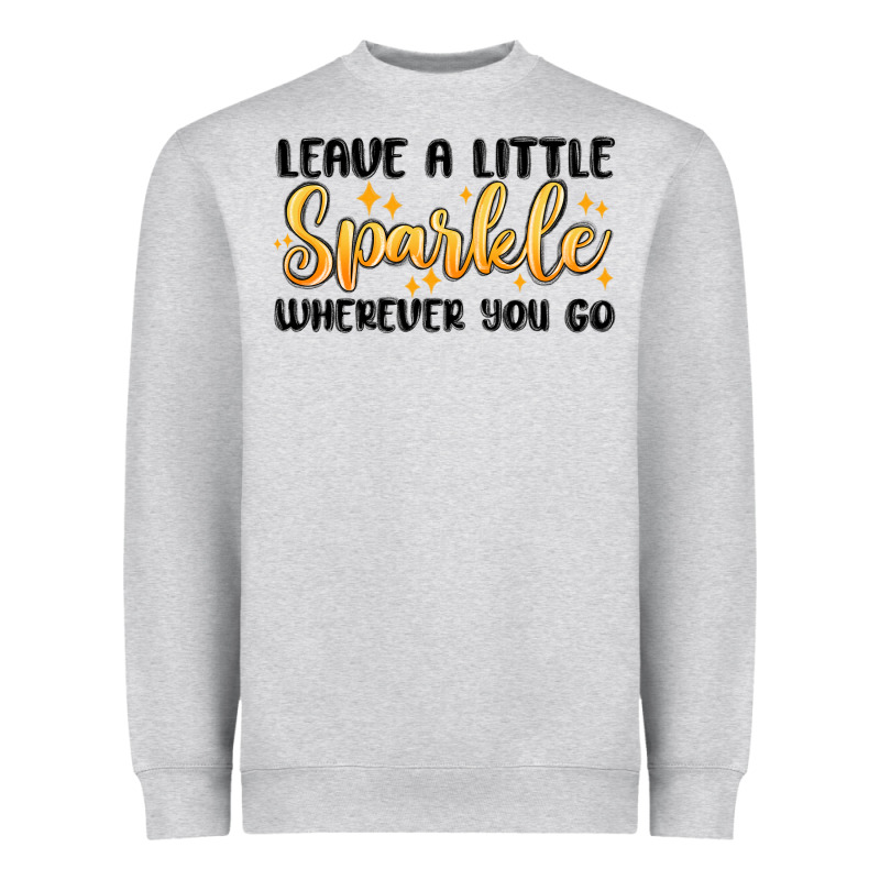 Leave A Little Sparkle Wherever You Go Heavyweight Sweatshirt by MaliasSmallBusiness | Teevron