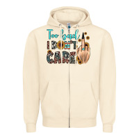 Sandshell too bad i don't care Zipper Hoodie - JahusDesignShop