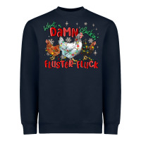 Navy what a damn cluckin' fluster fluck chickens christ Heavyweight Sweatshirt - MaliasSmallBusiness