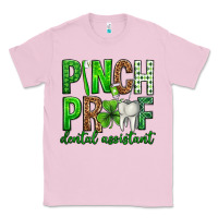 Bubblegum Pink Pinch Proof Dental Assistant St. Patricks Day Classic Tee - Neo Western