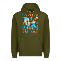 Army Green i don't do winter very well Premium Hoodie - MaliasSmallBusiness