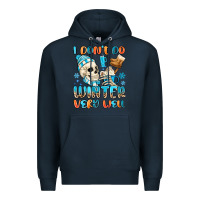 Navy i don't do winter very well Premium Hoodie - MaliasSmallBusiness