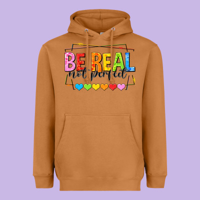 Be Real Not Perfect Heavyweight Hoodie Designed By Nancycooperartshop