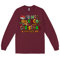 Burgundy hot cocoa and christmas movies Long Sleeve Tee - AdoDesignShop
