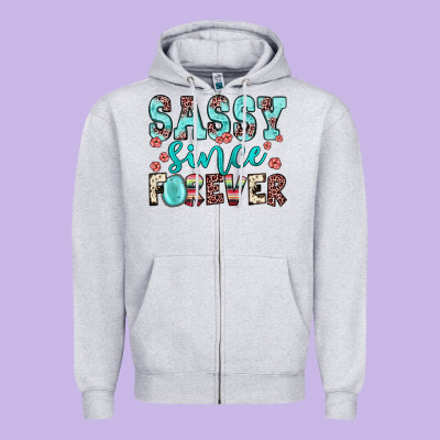 Sassy Since Forever Zipper Hoodie Designed By Jahusdesignshop