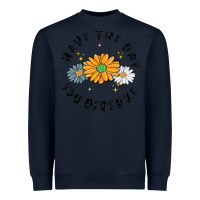 Navy have the day you deserve Heavyweight Sweatshirt - MaliasSmallBusiness