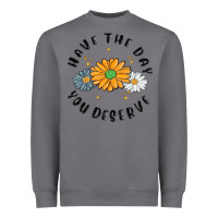 Storm have the day you deserve Heavyweight Sweatshirt - MaliasSmallBusiness