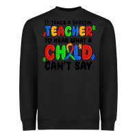 Black it takes a special teacher to hear what a child ca Heavyweight Sweatshirt - MaliasSmallBusiness