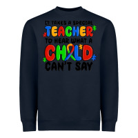 Navy it takes a special teacher to hear what a child ca Heavyweight Sweatshirt - MaliasSmallBusiness