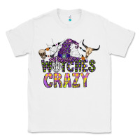 White Witches Be Crazy Classic Tee - CowhideDigitalArt