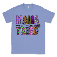 Mama Tried Classic Tee | Teevron