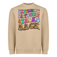Expensive Diffucult And Talks Back Heavyweight Sweatshirt | Teevron