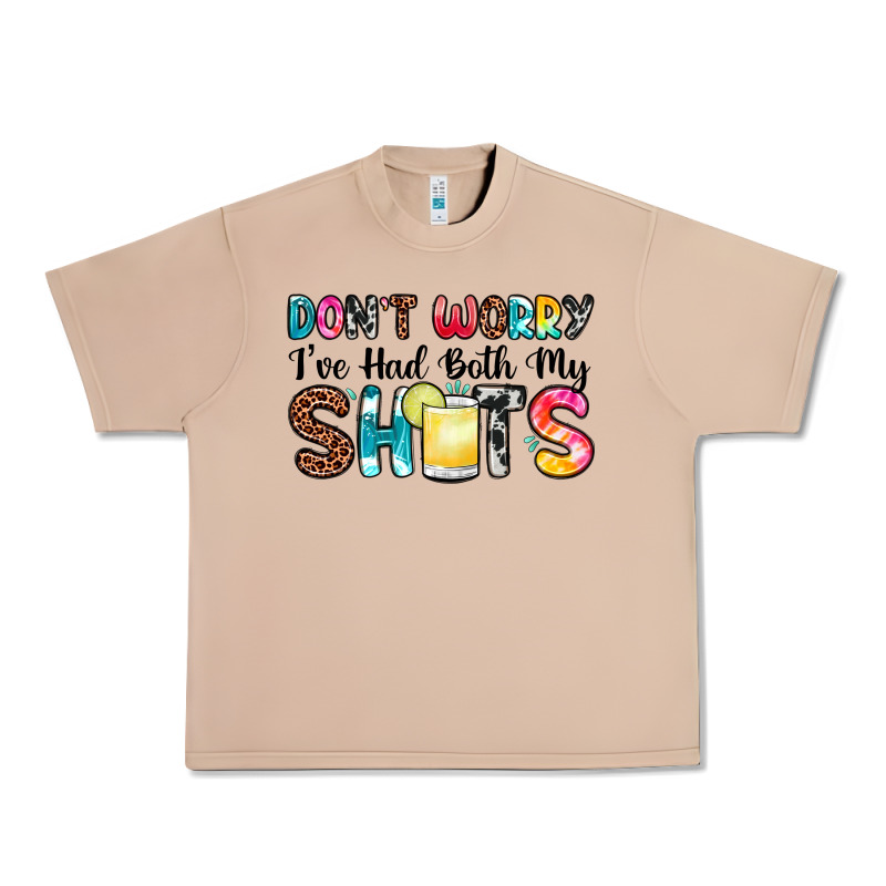 Don T Worry I Ve Had Both My Shots Urban Heavy Tee by Zillion Design Studio | Teevron