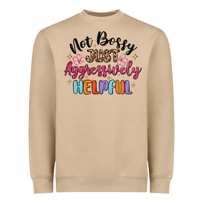 Not Bossy Just Aggressively Helpful Heavyweight Sweatshirt by MaliasSmallBusiness | Teevron