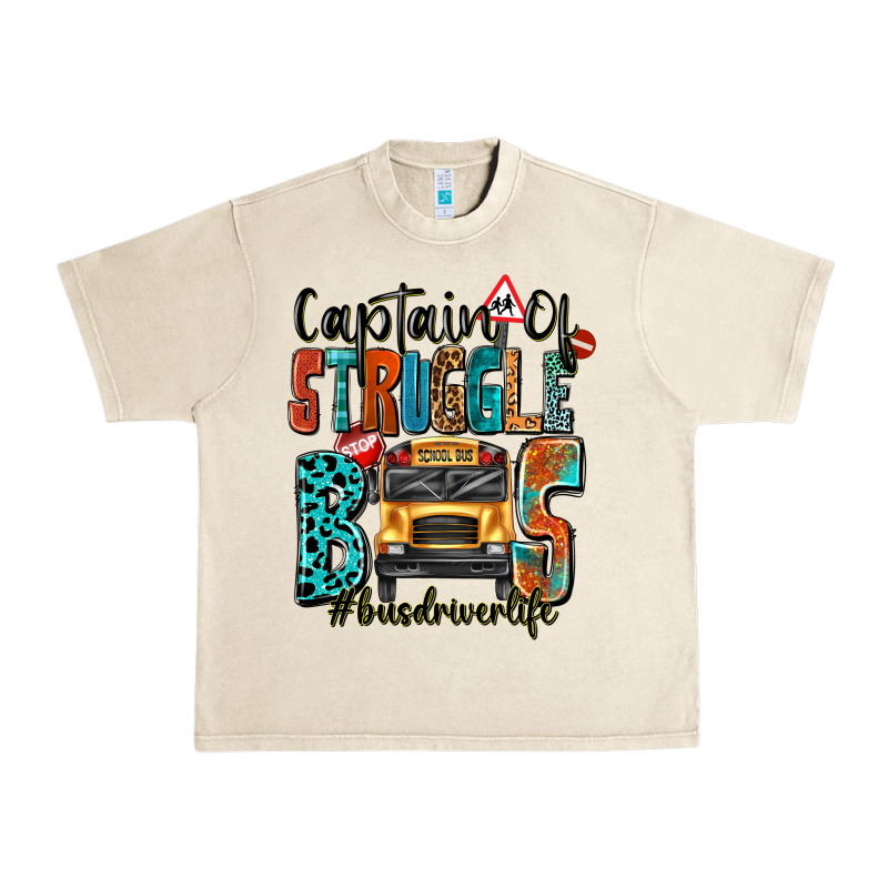 Captain Of Struggle Bus Busdriver Life Urban Heavy Tee by texasbilliewilder | Teevron