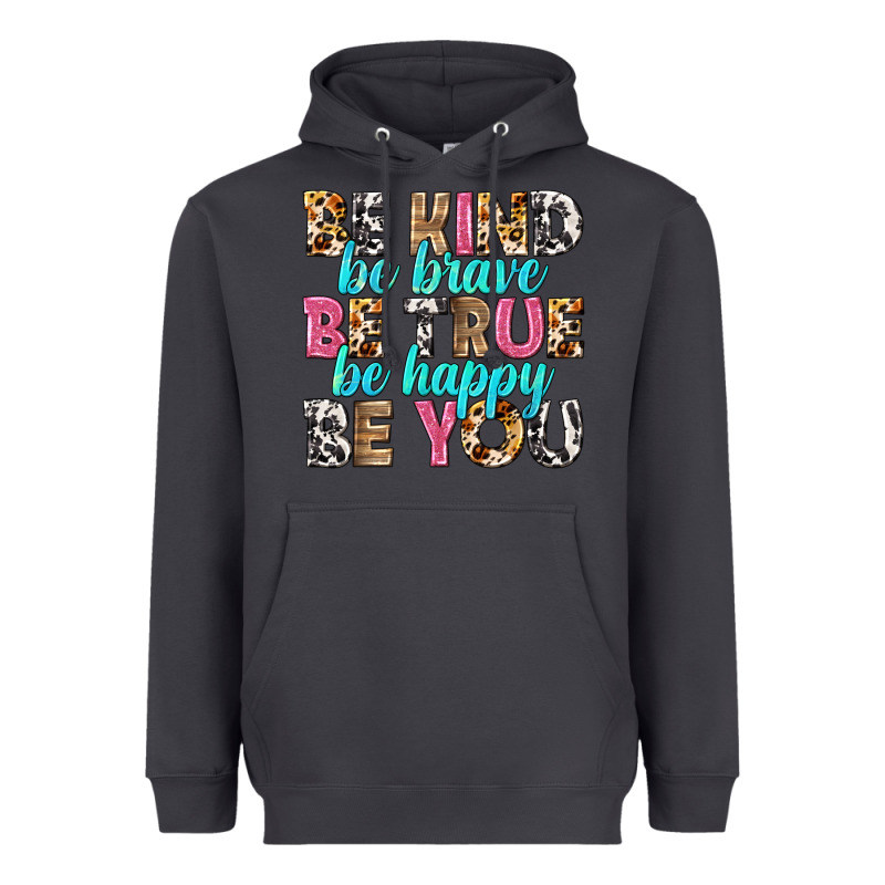 Be Kind Be True Be You Heavyweight Hoodie by NancyCooperArtShop | Teevron