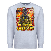 Heather Grey First In last Out Firefighter Premium Sweatshirt - LillyAllenDesigns