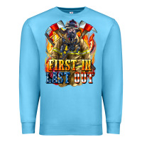 Ocean Blue First In last Out American Firefighter Premium Sweatshirt - LillyAllenDesigns