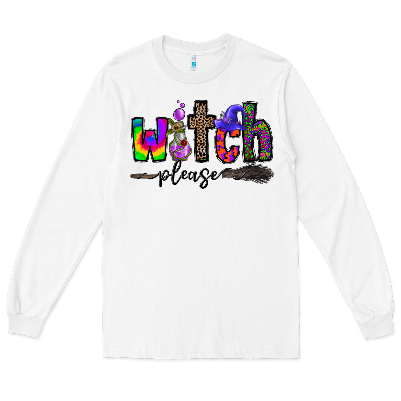 Witch Please Long Sleeve Tee by CowhideDigitalArt | Teevron