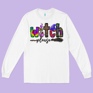 Witch Please Long Sleeve Tee Designed By Cowhidedigitalart