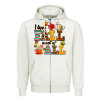 Oatmeal Heather i love fall most of all Zipper Hoodie - AdoDesignShop