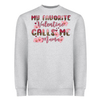 Heather Grey my favorite valentine calls me mama Heavyweight Sweatshirt - MaliasSmallBusiness