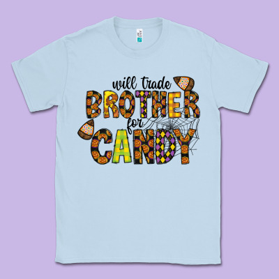 Will Trade Brother For Candy Classic Tee Designed By Cowhidedigitalart