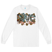 White love my tribe Long Sleeve Tee - SublimationCraftShop
