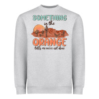 Heather Grey something in the orange Heavyweight Sweatshirt - MaliasSmallBusiness