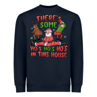 Navy there's some ho's ho's ho's in this house Heavyweight Sweatshirt - MaliasSmallBusiness