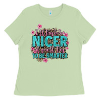 Matcha i'll try to be nicer if you'll try ti be smarter Ladies Tee - AdoDesignShop