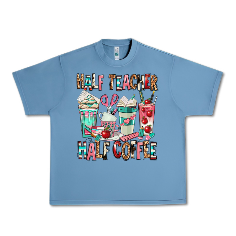 Half Teacher Half Coffee Urban Heavy Tee by texasbilliewilder | Teevron