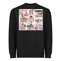 Black funny coffee quotes Heavyweight Sweatshirt - MaliasSmallBusiness
